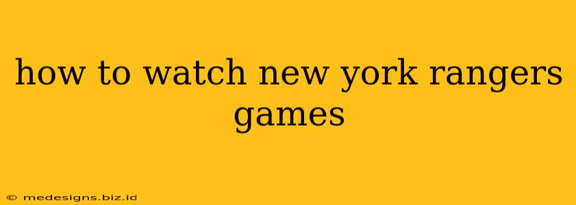 how to watch new york rangers games