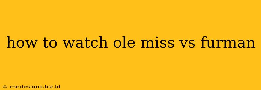 how to watch ole miss vs furman