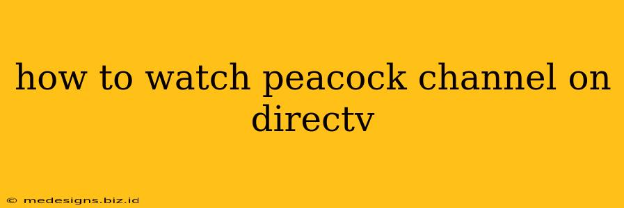 how to watch peacock channel on directv