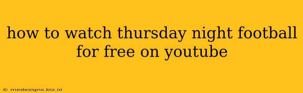 how to watch thursday night football for free on youtube