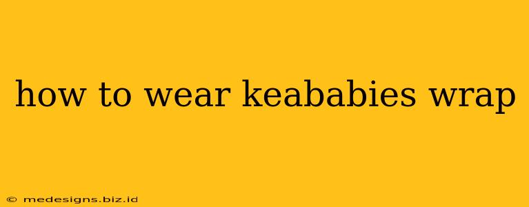 how to wear keababies wrap
