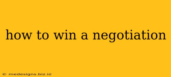 how to win a negotiation