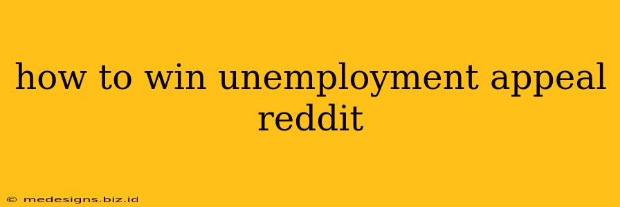 how to win unemployment appeal reddit