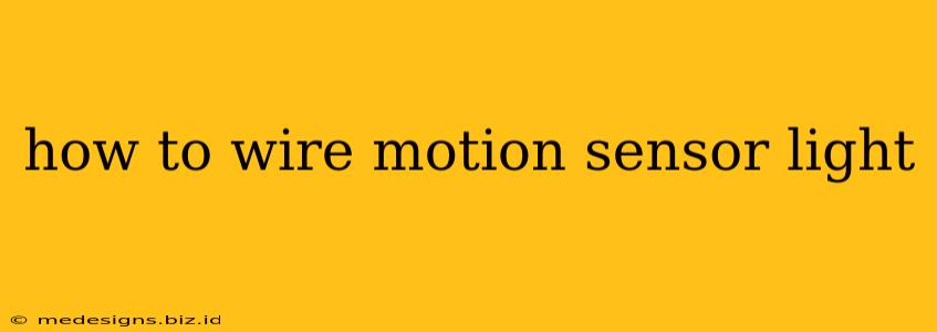 how to wire motion sensor light