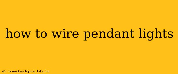 how to wire pendant lights