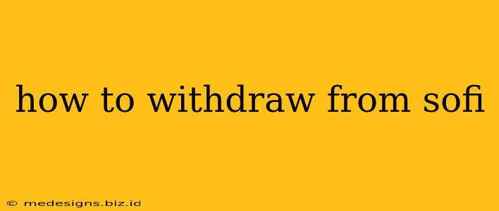 how to withdraw from sofi