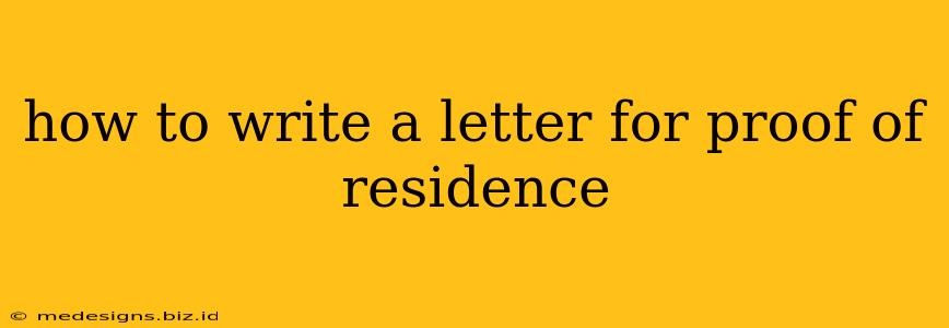 how to write a letter for proof of residence