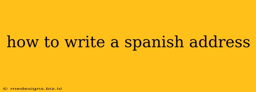 how to write a spanish address