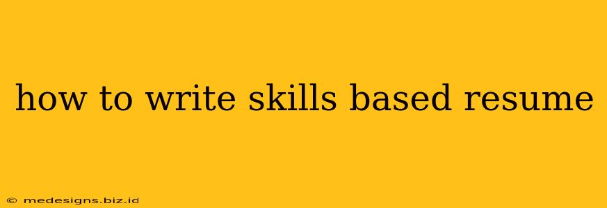 how to write skills based resume