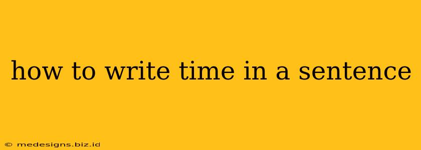 how to write time in a sentence