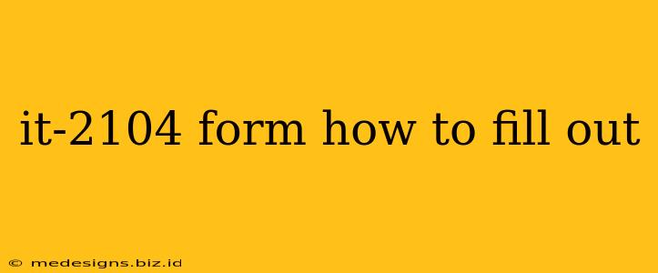 it-2104 form how to fill out
