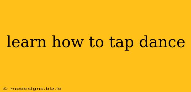 learn how to tap dance
