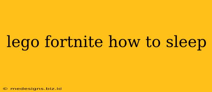 lego fortnite how to sleep