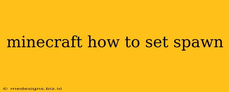 minecraft how to set spawn