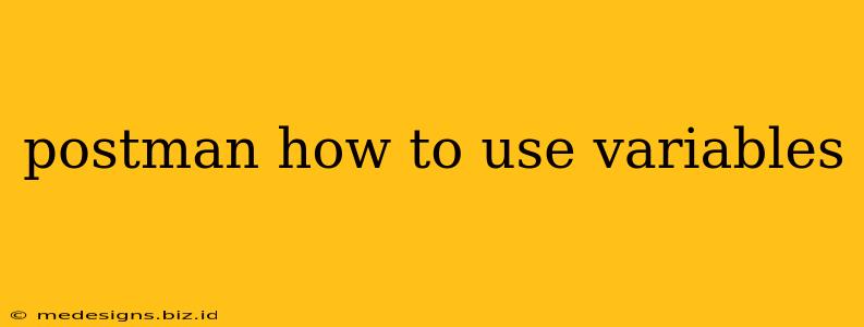 postman how to use variables