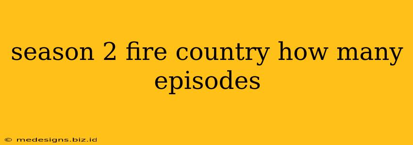 season 2 fire country how many episodes