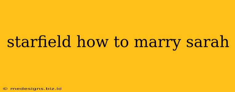 starfield how to marry sarah