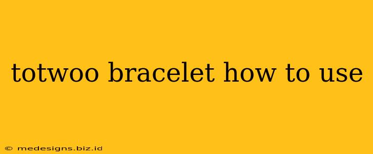 totwoo bracelet how to use