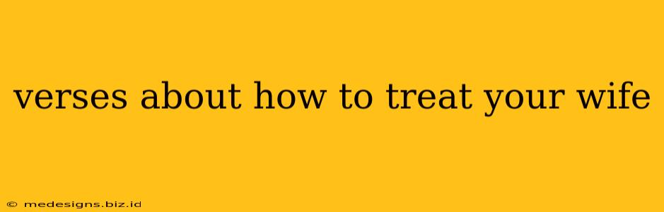 verses about how to treat your wife