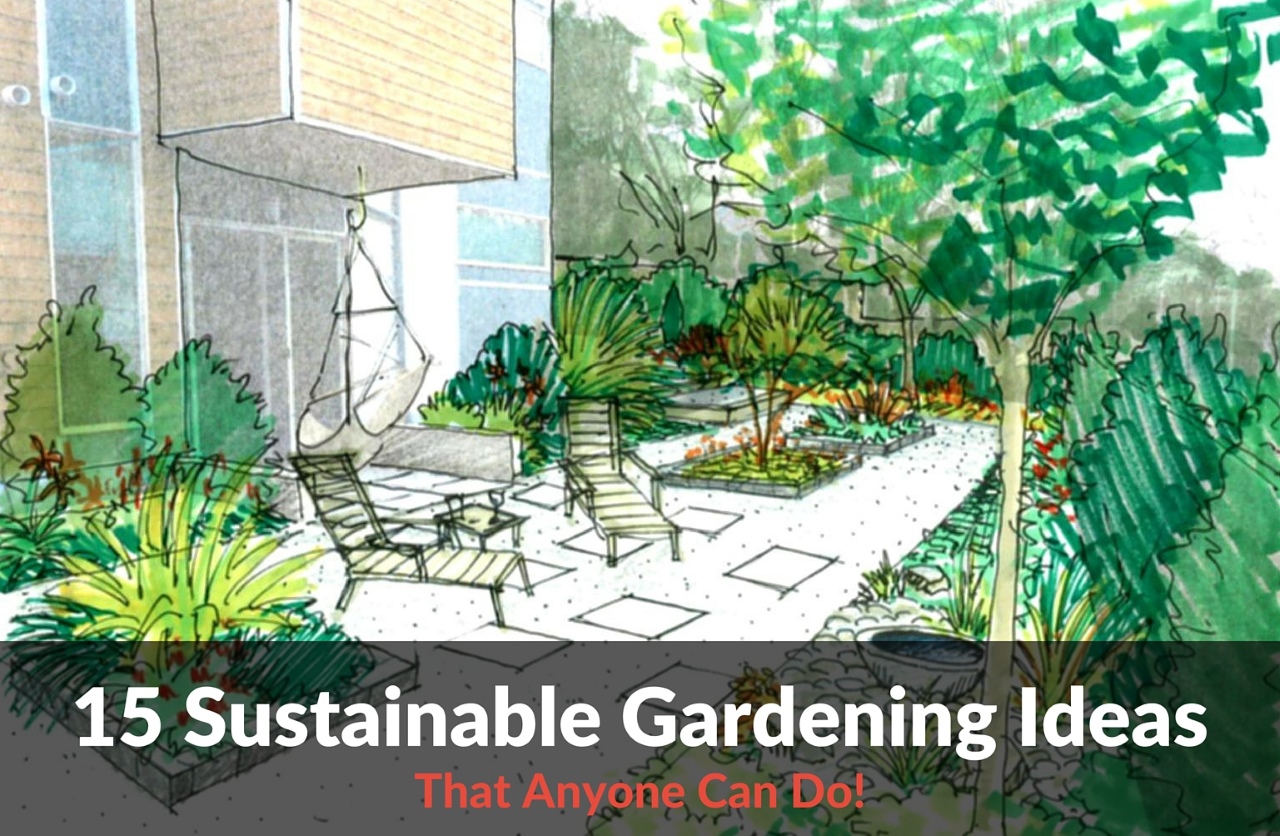 Cultivating Green Futures: A Comprehensive Guide to Sustainable Garden Planning and Design